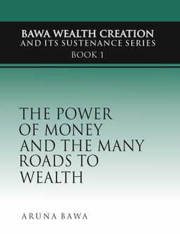 The Power of Money and the Many Roads to Wealth