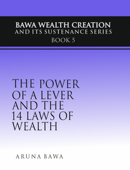 The Power of a Lever and the 14 Laws of Wealth